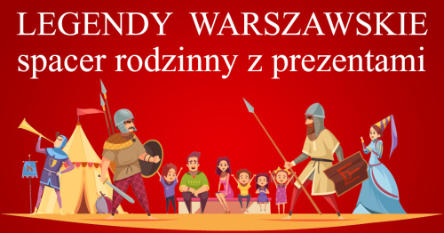 Legendy Warszawskie. Spacer rodzinny z prezentami - niedziela 18 października 2026 r.