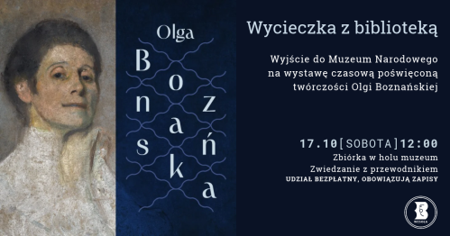 Wycieczka z biblioteką na wystawę prac Olgi Boznańskiej w MN w Warszawie