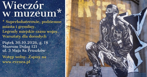 Superbohaterowie, podziemne miasta i gremliny. Legendy miejskie czasu wojny. Warsztaty dla dorsłych