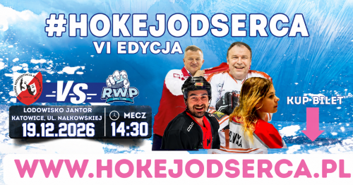 I etap bilety -50 % Premium Energia #hokejodserca VI - moc atrakcji na lodowisku Jantor Katowice 13 grudnia