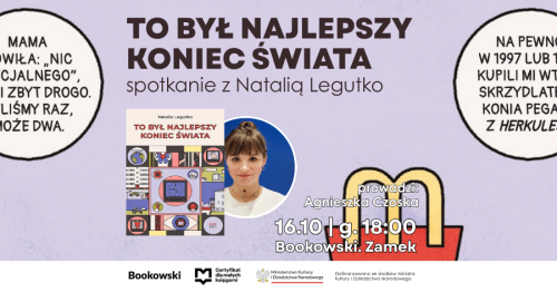 "To był najlepszy koniec świata": spotkanie z Natalią Legutko