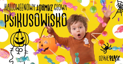 Psikusowisko - Halloween bez straszenia (3-5 lat) - Warszawa (Wawer)