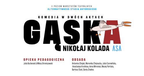 GĄSKA | 24 X - 19:00 | SPEKTAKL II ROKU WARSZTATÓW TEATRALNYCH ASA