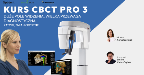 KURS CBCT Pro 3: Duże pole widzenia, wielka przewaga diagnostyczna