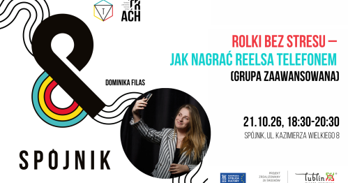 Rolki bez stresu - jak nagrać reelsa telefonem (grupa zaawansowana)