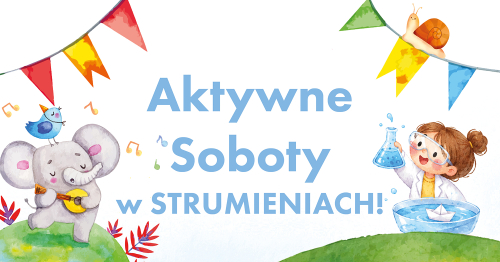 Aktywne Soboty w Strumieniach!