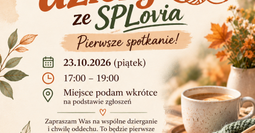 🧶 DĄBROWA DZIERGA ZE SPLOVIĄ!