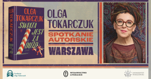"Świata jest za dużo" - spotkanie z Olgą Tokarczuk w Warszawie