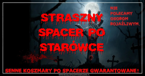 Straszny spacer po Starówce - niedziela 25 października 2026 r.