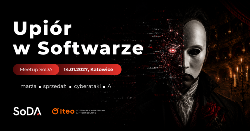 SoDA Meetup Katowice: Upiór w Softwarze