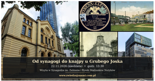 22.11.2026 (niedziela) - 13:30 - Od synagogi do knajpy u Grubego Joska. [Spacer]