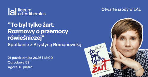 |Otwarte środy w LAL| "To był tylko żart. Rozmowy o przemocy rówieśniczej" spotkanie z Krystyną Romanowską