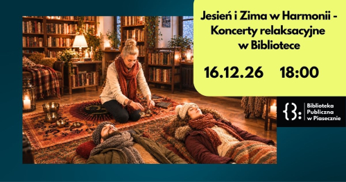 Jesień i zima w Harmonii - Koncerty relaksacyjne w Bibliotece