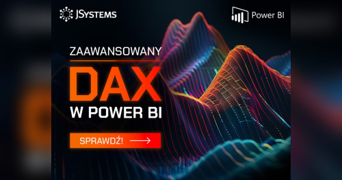 Szkolenie Zaawansowany DAX w Power BI - TERMIN GWARANTOWANY - 02.11.2026