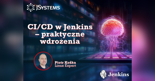 Szkolenie CI/CD w Jenkins - praktyczne wdrożenia - TERMIN GWARANTOWANY - 05.11.2026