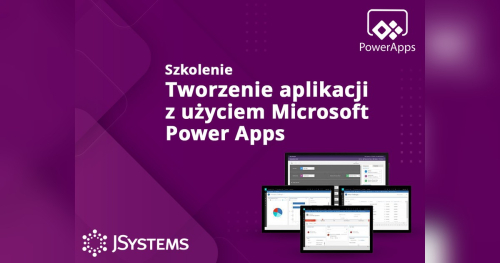 Szkolenie Power Apps, Power Automate i AI w praktyce - tworzenie aplikacji i automatyzacja procesów - TERMIN GWARANTOWANY - 16.11.2026