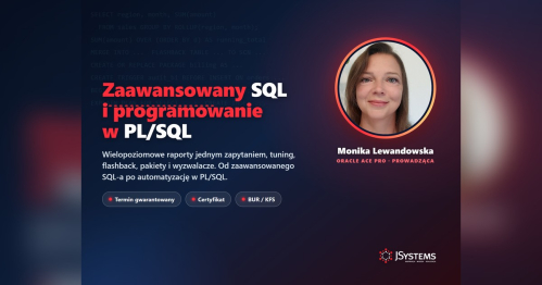 Szkolenie Zaawansowany SQL i programowanie w PL/SQL - TERMIN GWARANTOWANY - 16.11.2026