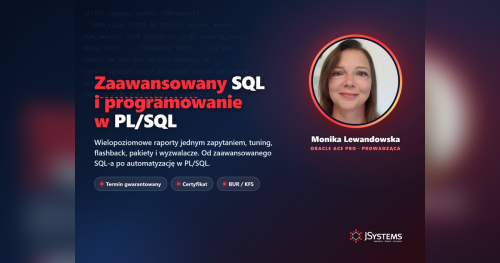 Szkolenie Zaawansowany SQL i programowanie w PL/SQL - TERMIN GWARANTOWANY - 16.11.2026