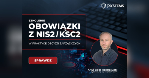 Szkolenie Obowiązki z NIS2 / KSC2 w praktyce decyzji zarządczych - TERMIN GWARANTOWANY - 20.11.2026