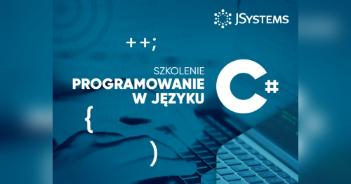 Szkolenie Programowanie w języku C# - TERMIN GWARANTOWANY - 23.11.2026