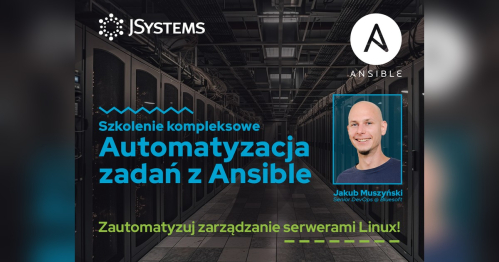 Automatyzacja zadań z Ansible - szkolenie kompleksowe - TERMIN GWARANTOWANY - 07.12.2026