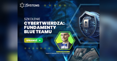 Szkolenie CyberTwierdza: Fundamenty Blue Teamu - TERMIN GWARANTOWANY - 07.12.2026