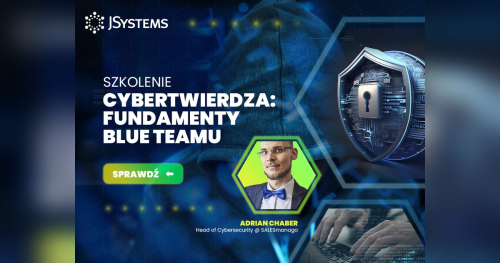 Szkolenie CyberTwierdza: Fundamenty Blue Teamu - TERMIN GWARANTOWANY - 07.12.2026
