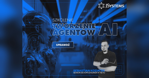 Szkolenie Tworzenie agentów AI - Twoi wirtualni asystenci - TERMIN GWARANTOWANY - 10.12.2026
