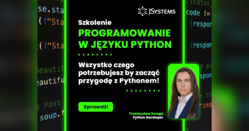 Szkolenie Programowanie w języku Python - podstawy - TERMIN GWARANTOWANY - 17.05.2027