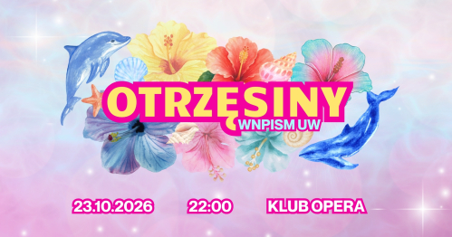 🌸🐬 OTRZĘSINY WNPISM 2026 🌸🐬