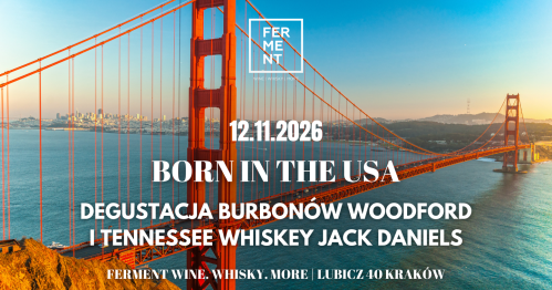 Born in the USA: degustacja burbonów Woodford i i Tennessee Whiskey Jack Daniels