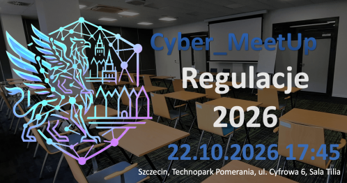 CyberMeetUp: Regulacje, regulacje, regulacje...