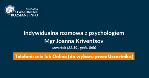 Indywidualna rozmowa z psychologiem, mgr Joanna Kriventsov (online LUB telefonicznie, 22.10.2026, godz. 8:00)