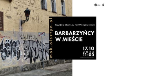 SPACER Z MUZEUM NOWOCZESNOŚCI: BARBARZYŃCY W MIEŚCIE
