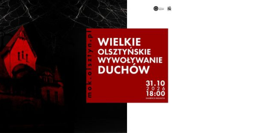 WIELKIE OLSZTYŃSKIE WYWOŁYWANIE DUCHÓW