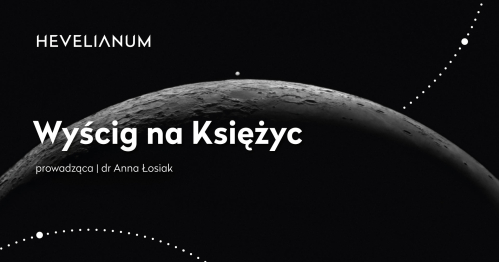 Akademia astronomii im. Jana Heweliusza - Wyścig na Księżyc