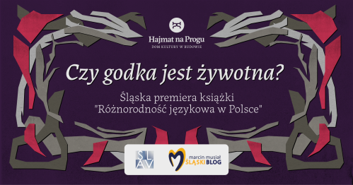 Czy godka jest żywotna? Śląska premiera książki "Różnorodność językowa w Polsce"