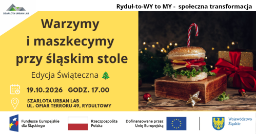 Warzymy i maszkecymy przy Śląskim stole - Świąteczna Edycja!