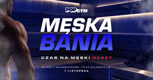 MĘSKA BANIA | Wieczór z saunamistrzami tylko dla mężczyzn
