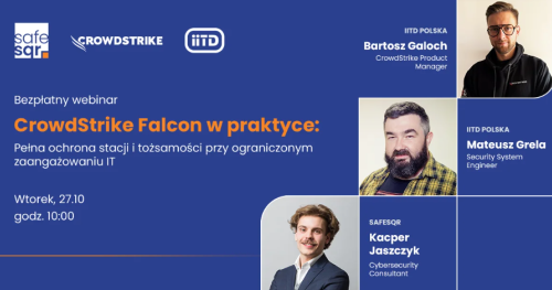 CrowdStrike Falcon w praktyce: pełna ochrona stacji i tożsamości przy ograniczonym zaangażowaniu IT