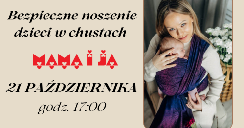 Bezpieczne i zdrowe noszenie dzieci w chustach