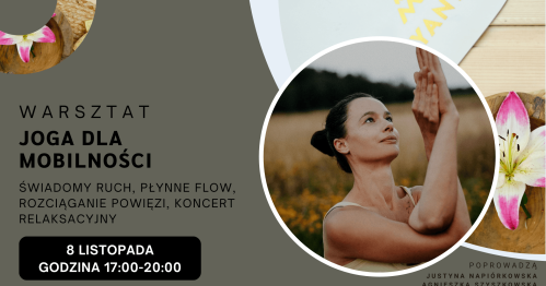 Warsztat: Joga dla Mobilności - Świadomy Ruch, Płynne Flow, Rozciąganie Powięzi, Koncert Relaksacyjny