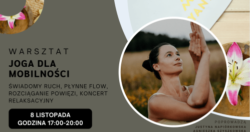 Warsztat: Joga dla Mobilności - Świadomy Ruch, Płynne Flow, Rozciąganie Powięzi, Koncert Relaksacyjny
