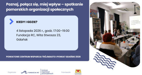 Poznaj, połącz się, miej wpływ - spotkanie pomorskich organizacji społecznych