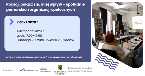 Poznaj, połącz się, miej wpływ - spotkanie pomorskich organizacji społecznych