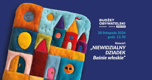 Koncert "Niewidzialny dziadek. Baśnie włoskie"