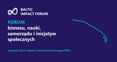 Baltic Impact Forum 2026 - Synergia Rozwoju - 03.12.2026