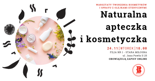 Naturalna apteczka i kosmetyczka - warsztaty tworzenia kosmetyków i sprayu z olejkami eterycznymi w Bibliotece w Starej Miłosnej
