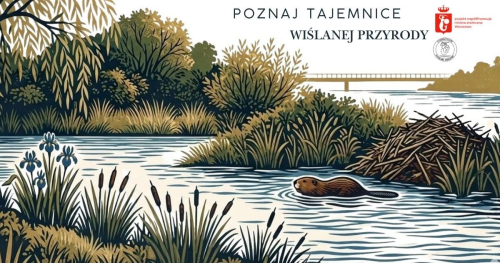 Dzika strona Wisły. Spacer z przewodnikiem