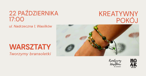 Kreatywny pokój - Tworzymy bransoletki